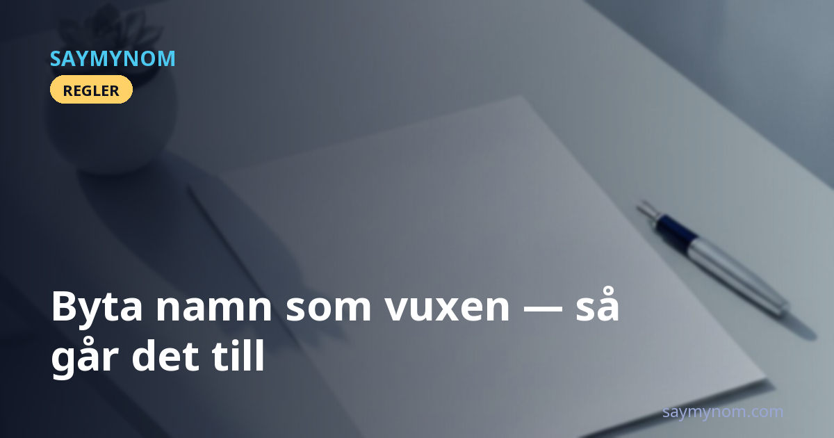 Byta namn som vuxen — så går det till