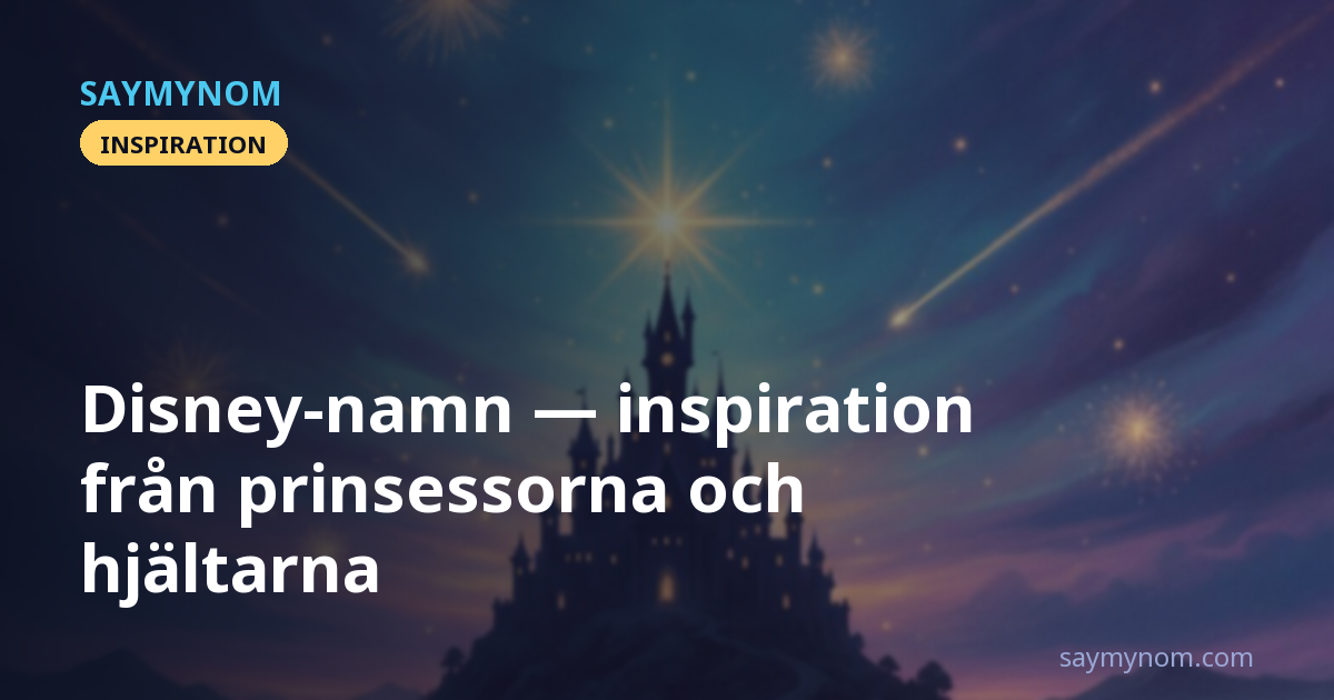 Disney-namn: inspiration från prinsessorna och hjältarna