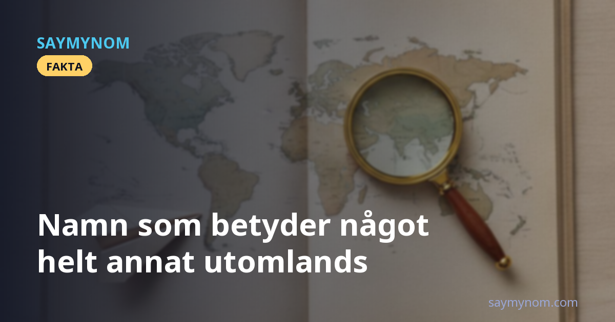 Namn som betyder något helt annat utomlands
