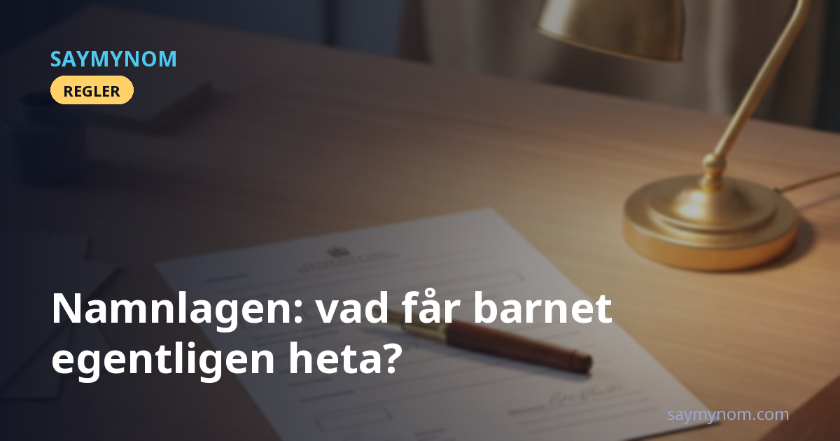 Namnlagen: vad får barnet egentligen heta?