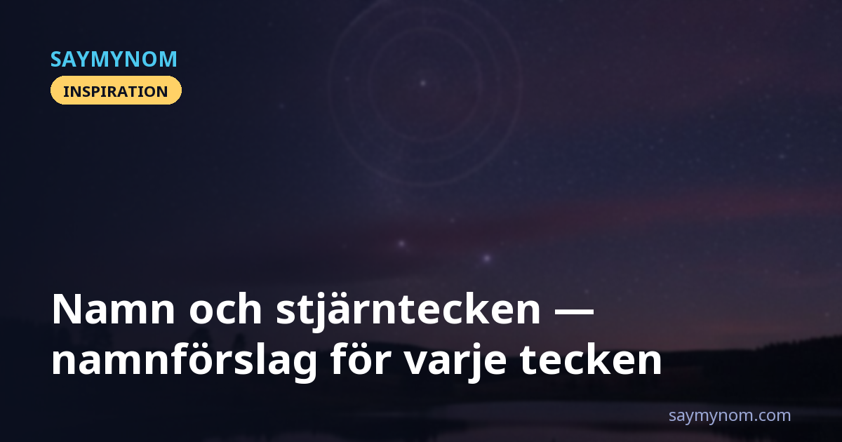 Namn och stjärntecken — namnförslag för varje tecken