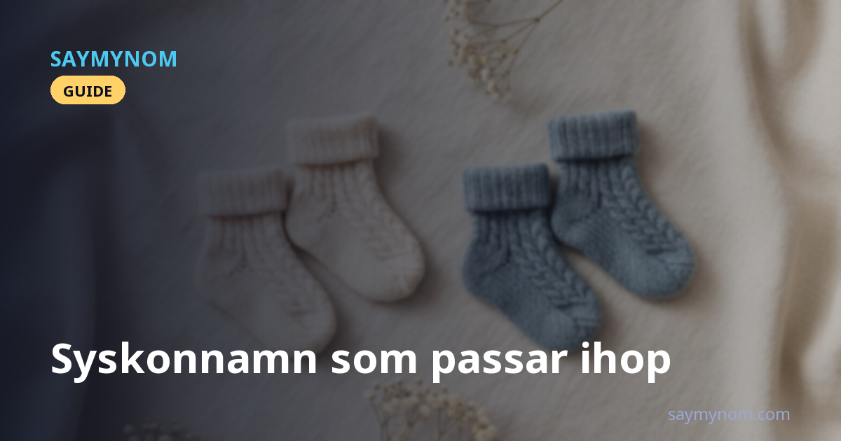 Syskonnamn som passar ihop