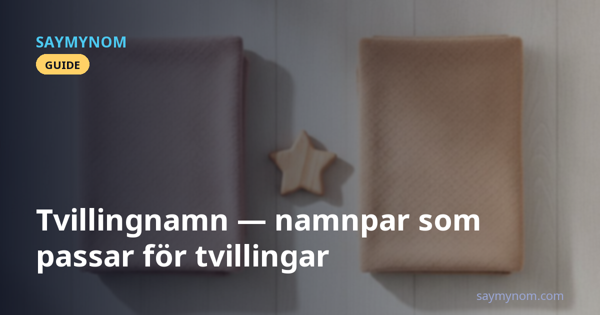 Tvillingnamn: namnpar som passar för tvillingar